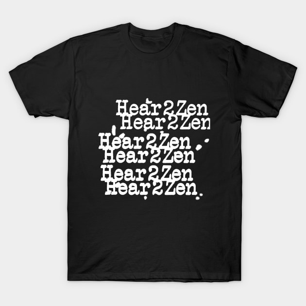 Hear 2 Zen CT Font T-Shirt by Hear 2 Zen Magazine